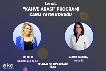 Ekol Demir Çelik A.Ş. YKB Sn. Elif Tulay , TVNet'te Semra Karabaş'ın konuğu olarak Kahve Arası Programına Katılım Sağladı